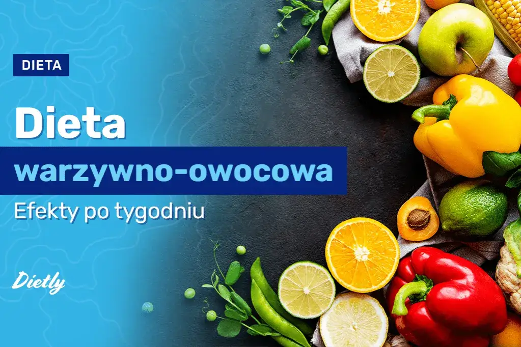 Ile można schudnąć na diecie warzywno-owocowej? Oto prawda o efektach