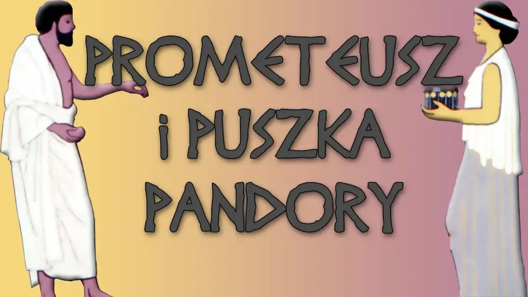 Mit o Prometeuszu i Pandorze: Historia, która zmienia wszystko