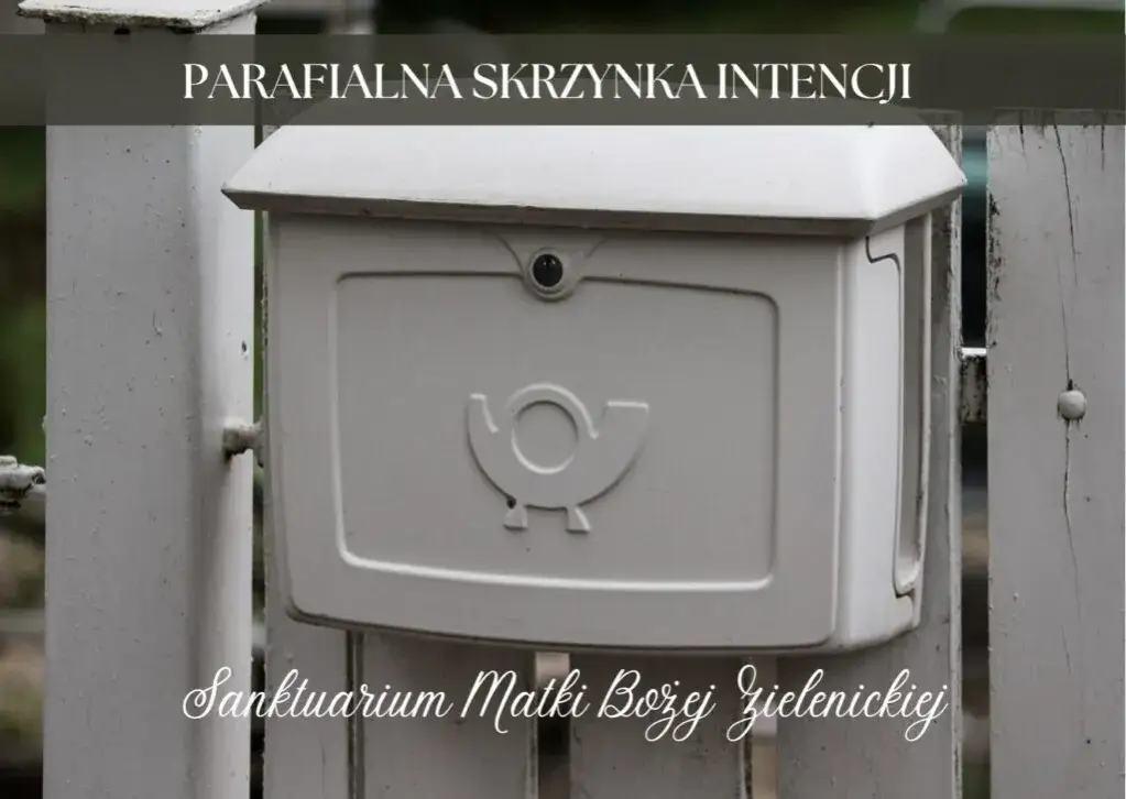 Skrzynka intencji sanktuarium - jak składać intencje modlitewne?