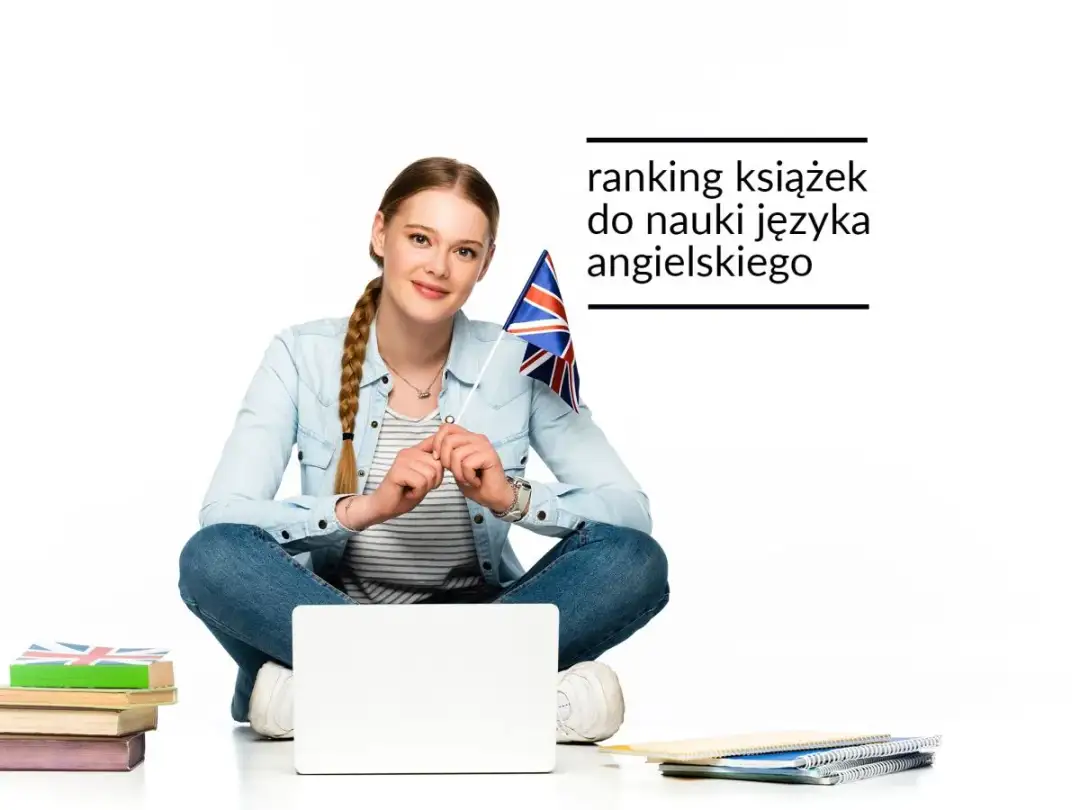 Jaki dobry podręcznik do angielskiego wybrać: ranking najskuteczniejszych