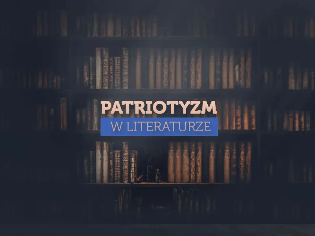 Znaczenie literatury patriotycznej: wartości i wpływ na tożsamość narodu