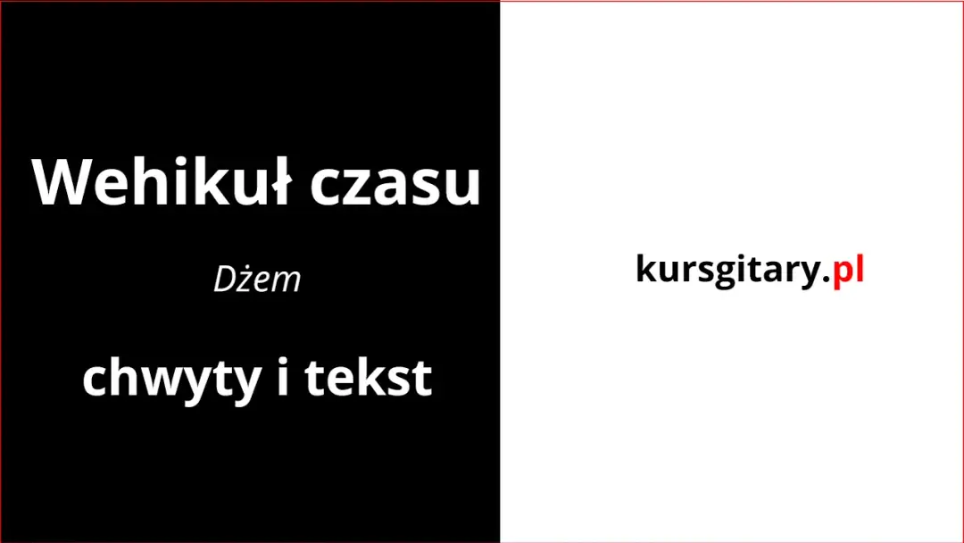 Jak zagrać wehikuł czasu na gitarze elektrycznej - proste akordy i techniki