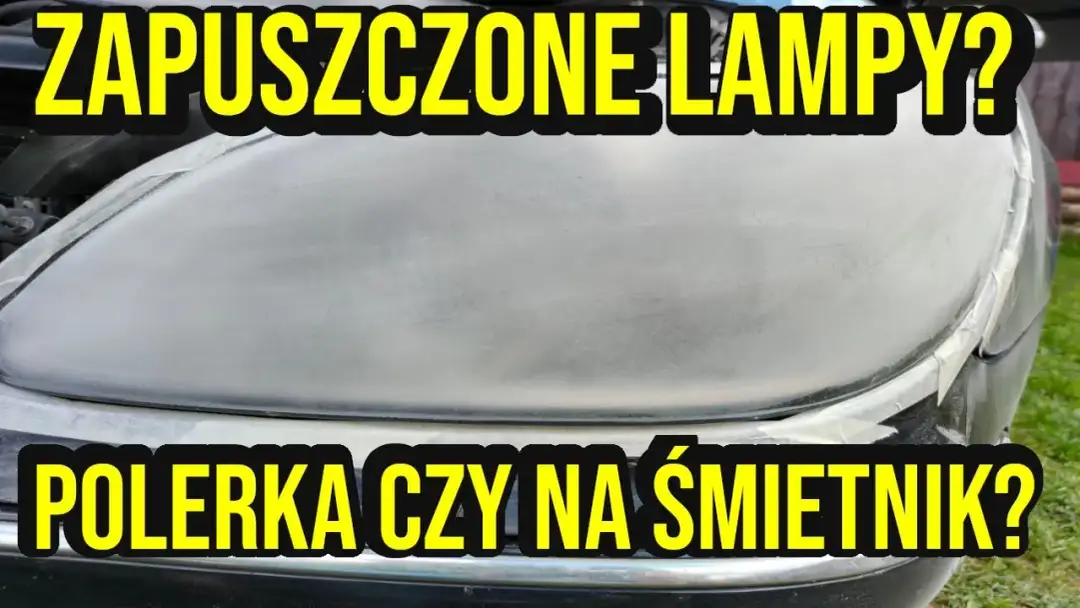 Jak skutecznie wypolerować lampę w samochodzie i uniknąć błędów – poradnik krok po kroku