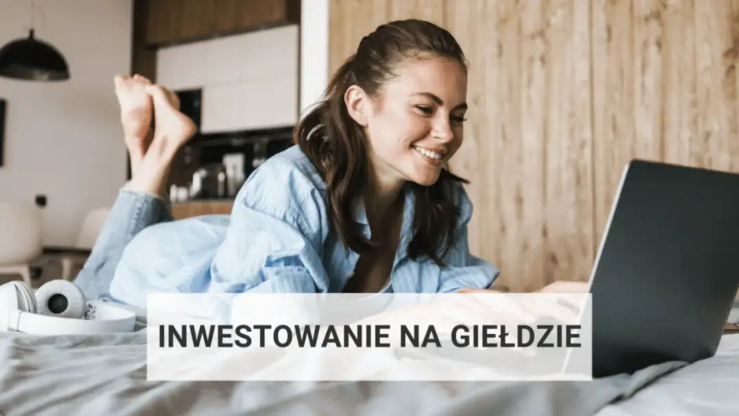 Jak inwestować na giełdzie – uniknij błędów i zacznij z prostymi strategiami