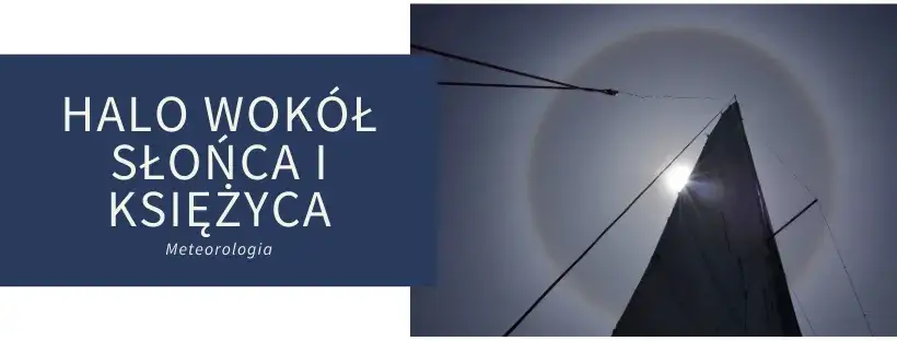 Halo zjawisko co zapowiada: co naprawdę oznacza dla pogody?