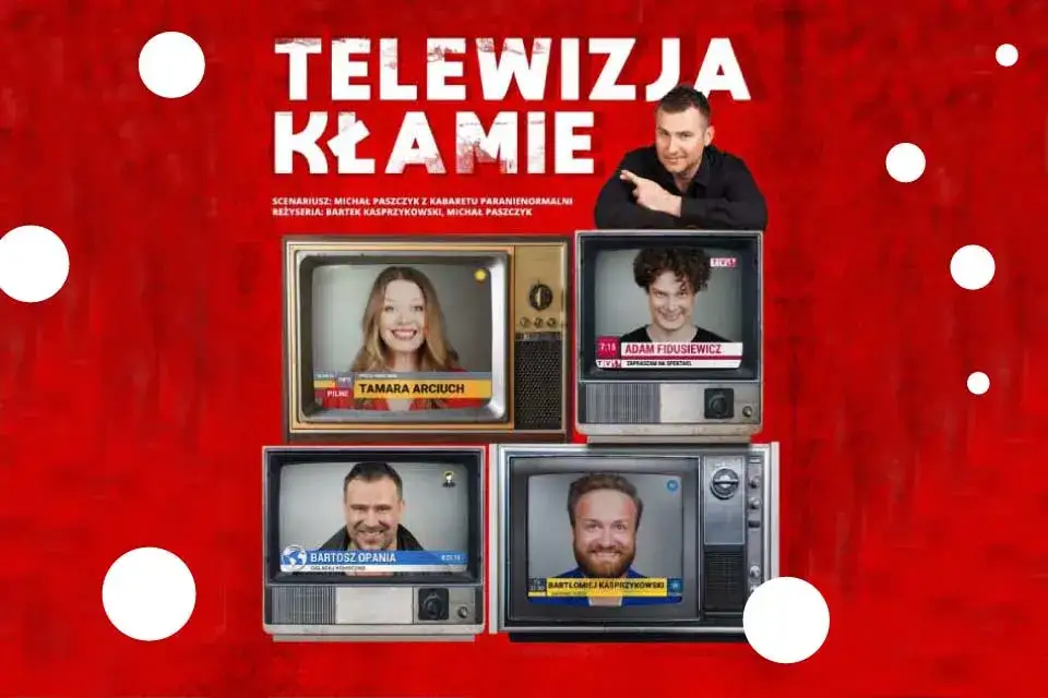 Telewizja kłamie spektakl - odkryj prawdę o telewizyjnych oszustwach
