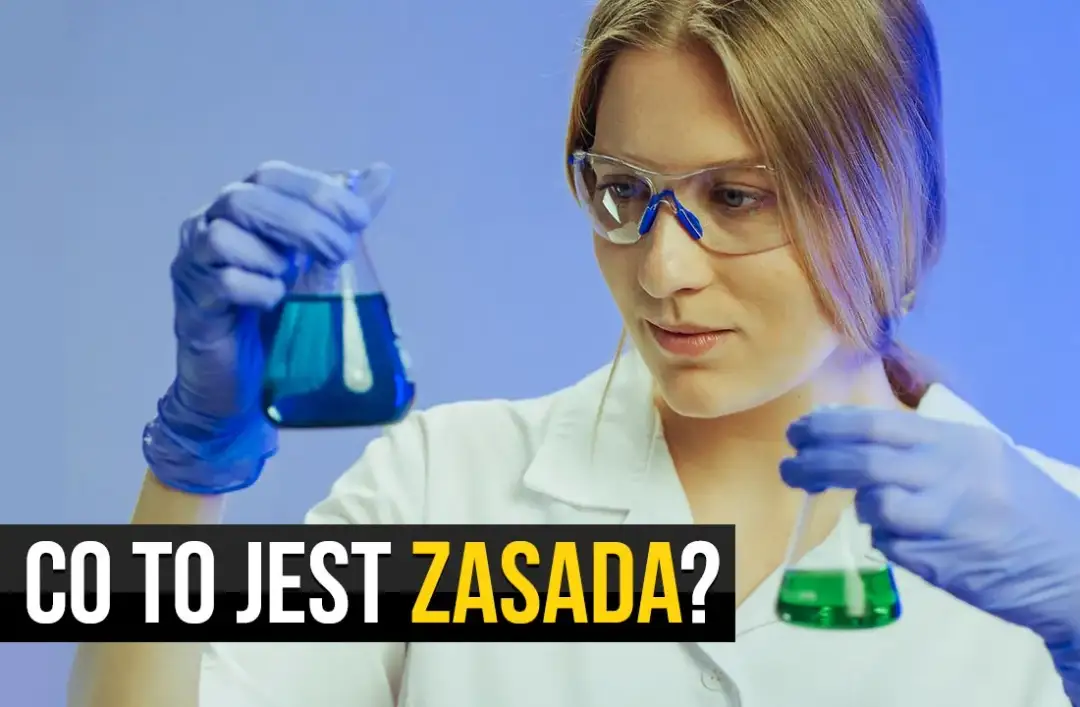 Co to jest zasada w chemii? Zrozumienie kluczowych właściwości i teorii