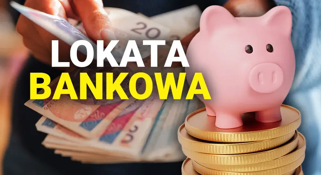 Najlepsze lokaty bankowe – gdzie warto ulokować oszczędności bez ryzyka?