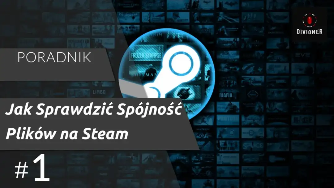 Jak sprawdzić spójność plików Steam i uniknąć problemów z grami