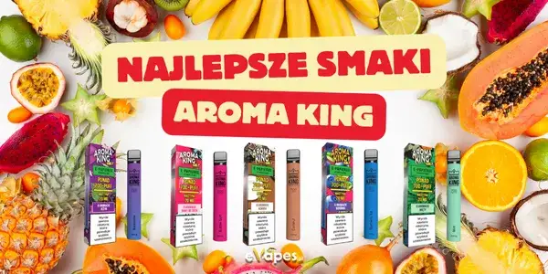 Aroma King jaki smak wybrać – najlepsze opcje na każdą porę roku