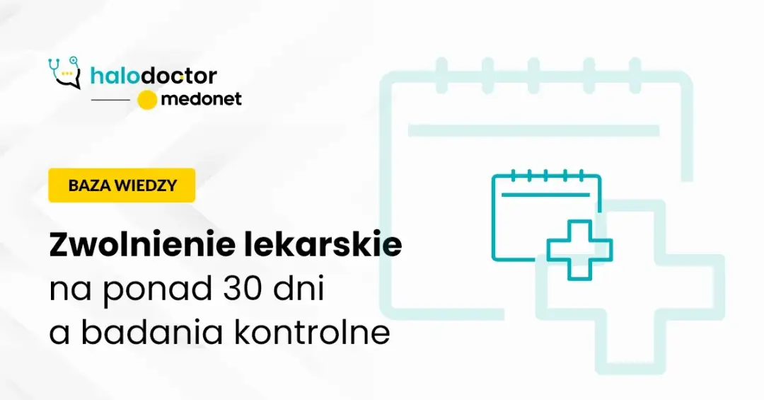 Badania kontrolne po L4: Kluczowe zasady dla pracownika i szefa