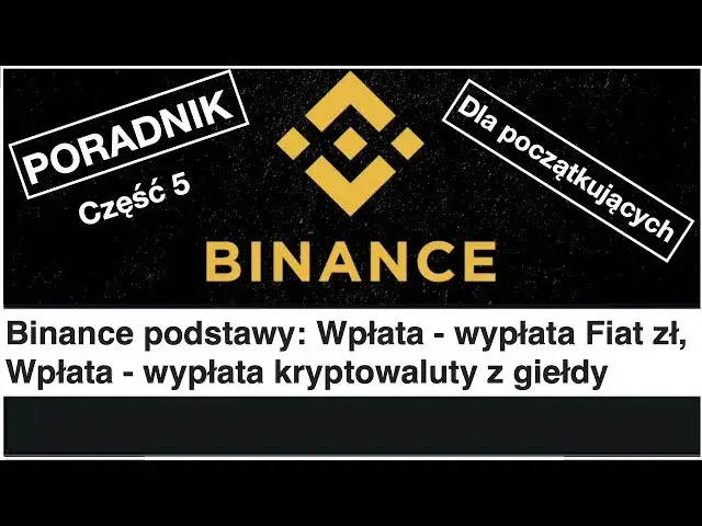 Jak działa Binance: Kompletny poradnik dla początkujących