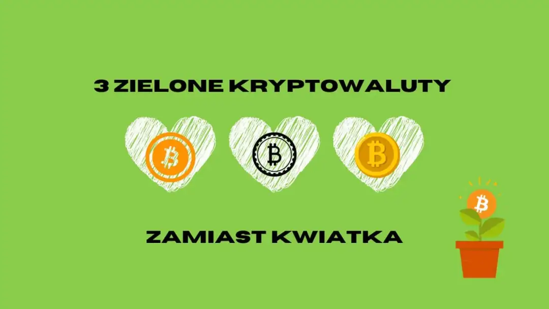 3 zielone kryptowaluty zamiast kwiatka: najlepsze inwestycje w 2022 roku