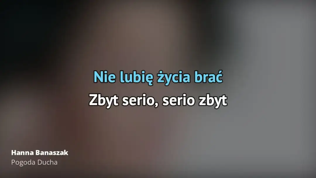 Hanna Banaszak i jej Pogoda Ducha: Rozkład tekstów piosenek