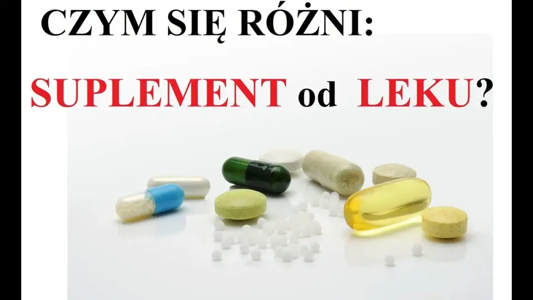 Czym różni się suplement od leku? Kluczowe różnice, które musisz znać