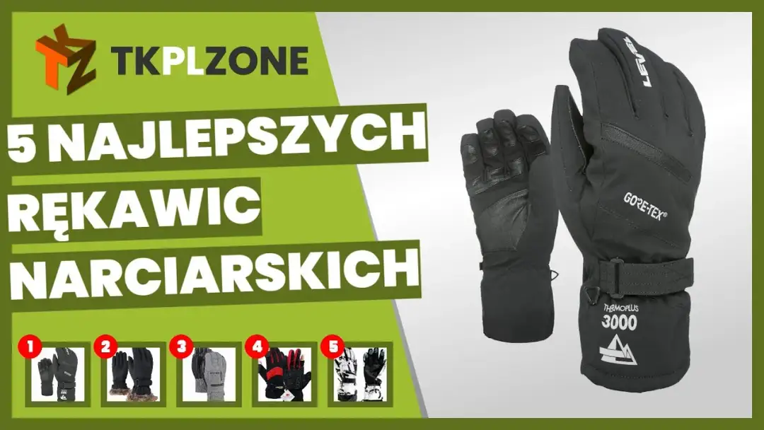 Czy rękawice Gore-Tex to must-have każdego narciarza? Oto sekrety