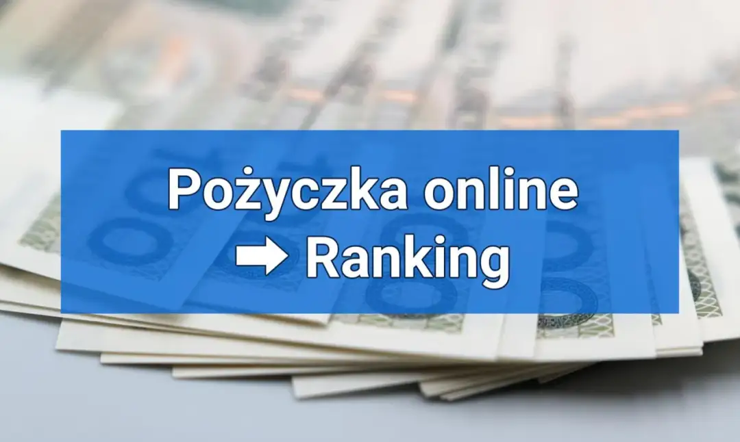 Gdzie najlepiej wziąć pożyczkę przez internet? Ranking i porównanie bezpiecznych ofert
