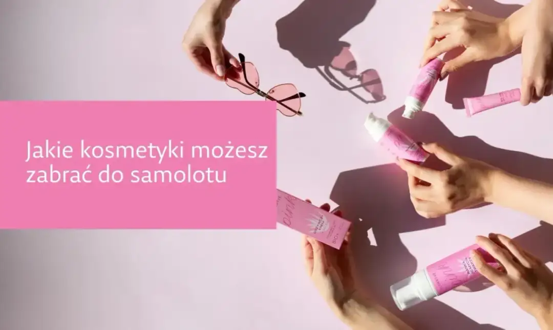 Spakuj kosmetyki do samolotu - bez stresu i zgodnie z przepisami