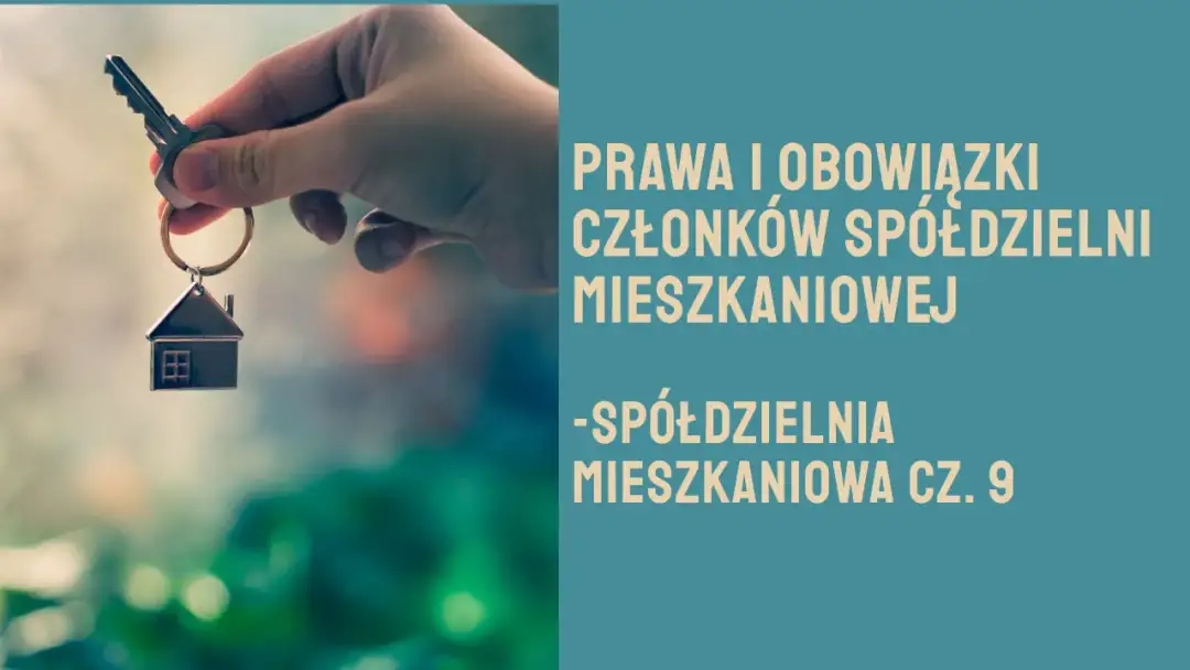 Kto jest członkiem spółdzielni mieszkaniowej? Prawa i obowiązki