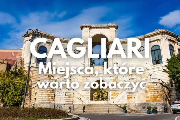 Cagliari atrakcje: Odkryj najpiękniejsze miejsca w stolicy Sardynii