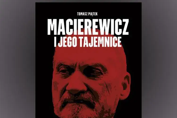 Autor książki o Macierewiczu, który ujawnia szokujące tajemnice polityka