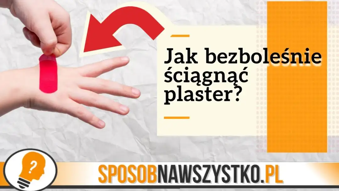 Jak bezboleśnie odkleić plaster u dziecka bez płaczu i stresu