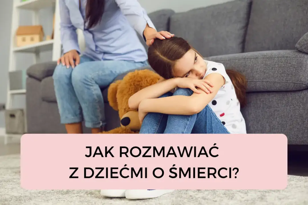 Jak rozmawiać z dzieckiem o śmierci – wsparcie w trudnych chwilach