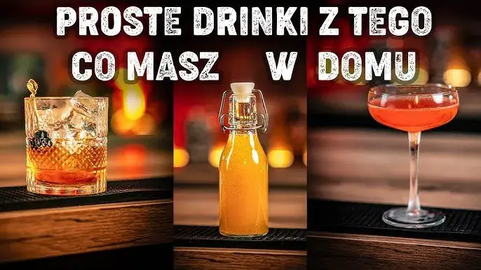 Najlepsze drinki, które można zrobić w domu - proste przepisy i porady