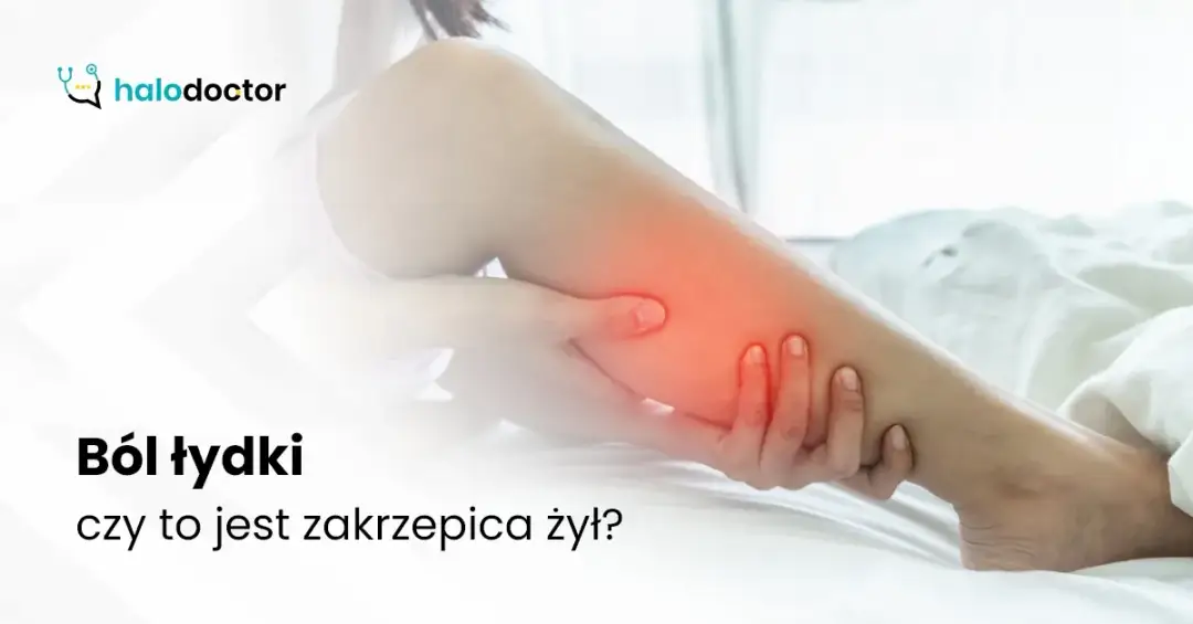 Ból łydek: przyczyny od zmęczenia po zakrzepicę. Kiedy iść do lekarza?