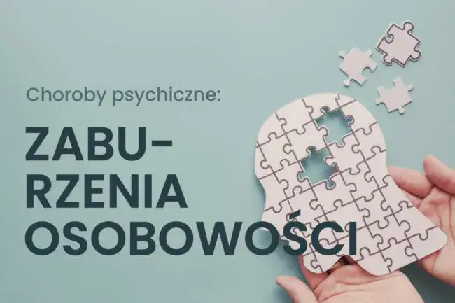 Czy zaburzenia osobowości to choroba psychiczna? Prawda i mity