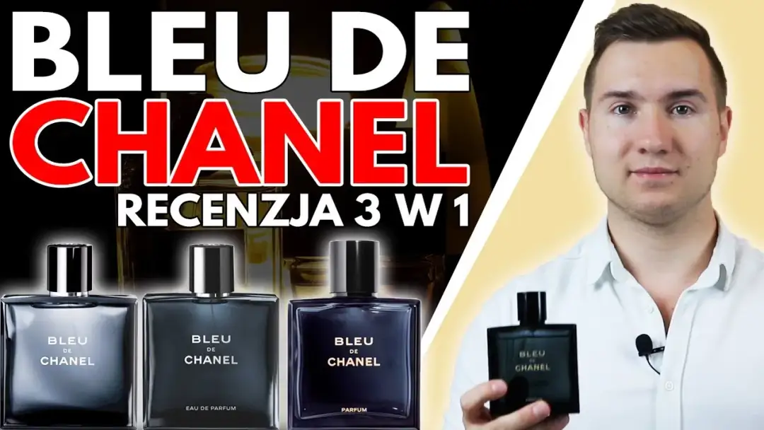 Bleu de Chanel: EDT czy EDP? Porównanie, które pomoże Ci wybrać