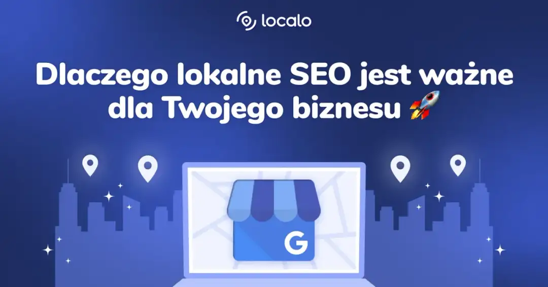 Lokalne SEO - Czy Twój biznes przetrwa bez widoczności?