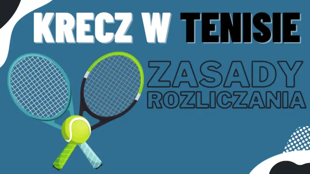 Krecz w tenisie: Co to jest, jak wpływa na grę i zasady postępowania