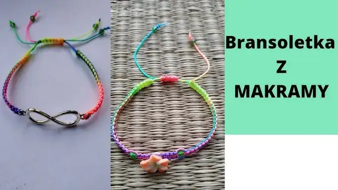 Jak zrobić bransoletki z makramy - proste kroki dla każdego kreatywnego ducha