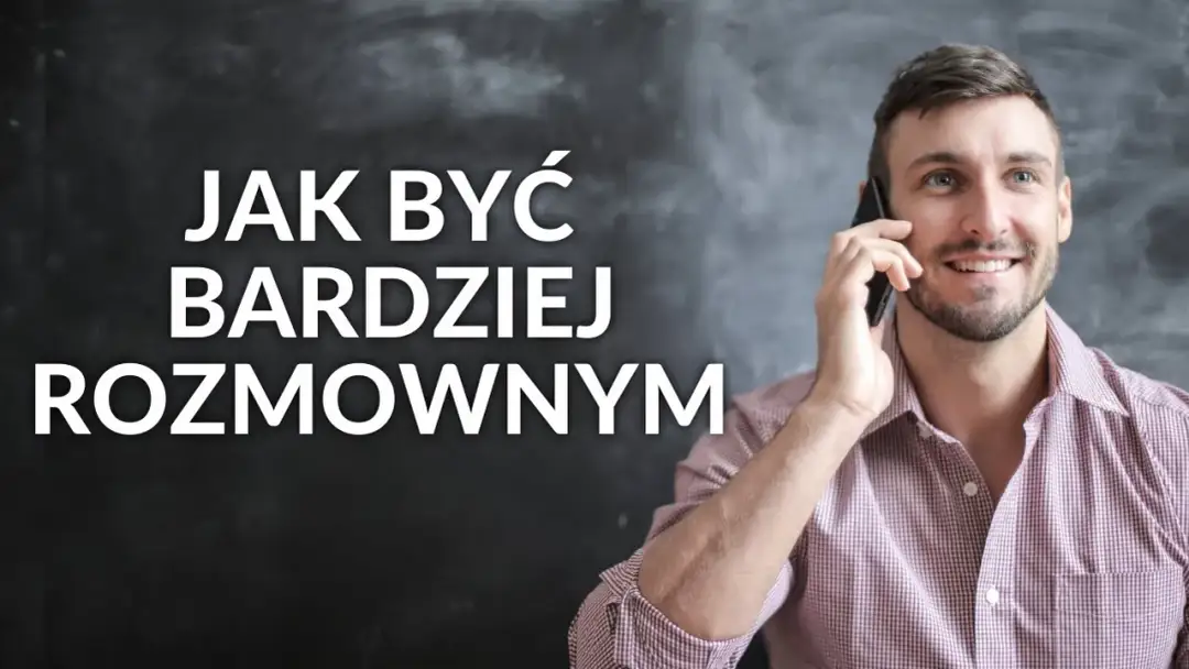 Jak być bardziej rozmownym ćwiczenia, które zmienią twoje rozmowy