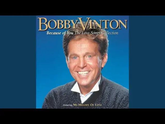 Bobby Vinton - kto zaśpiewał moja droga ja cię kocham i jaką ma historię