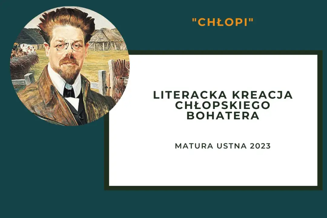 "Chłopi" Reymonta: Streszczenie na maturę. Tom po tomie, bohaterowie