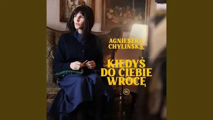 Kto śpiewa Kiedyś do ciebie wrócę? Agnieszka Chylińska podbija listy