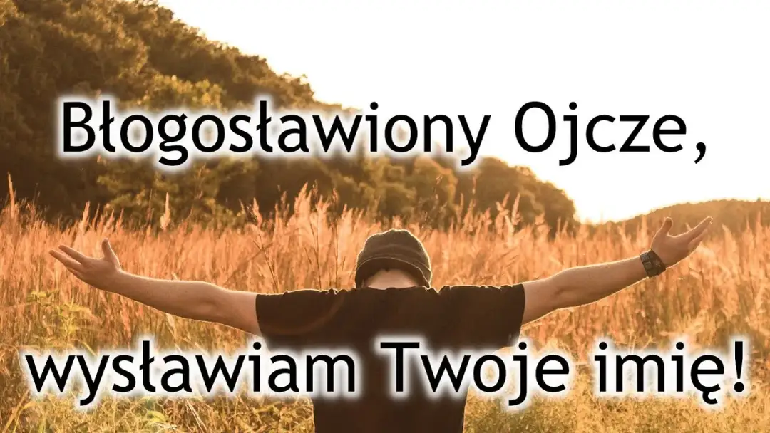 Czym jest modlitwa uwielbienia i jak może odmienić Twoje życie?