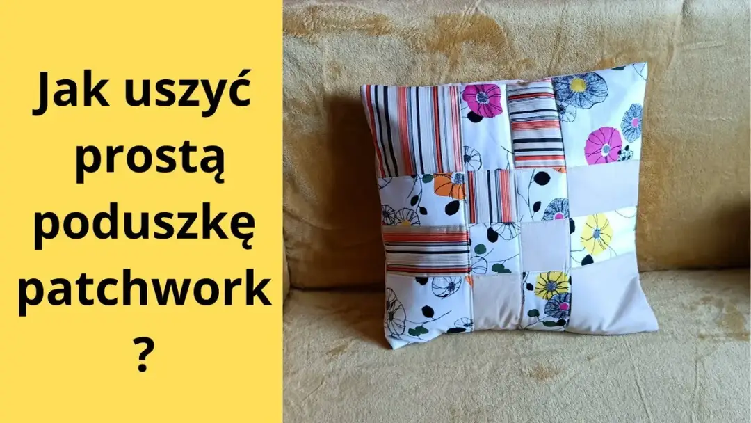 Jak uszyć poduszkę dekoracyjną - proste kroki i praktyczne porady