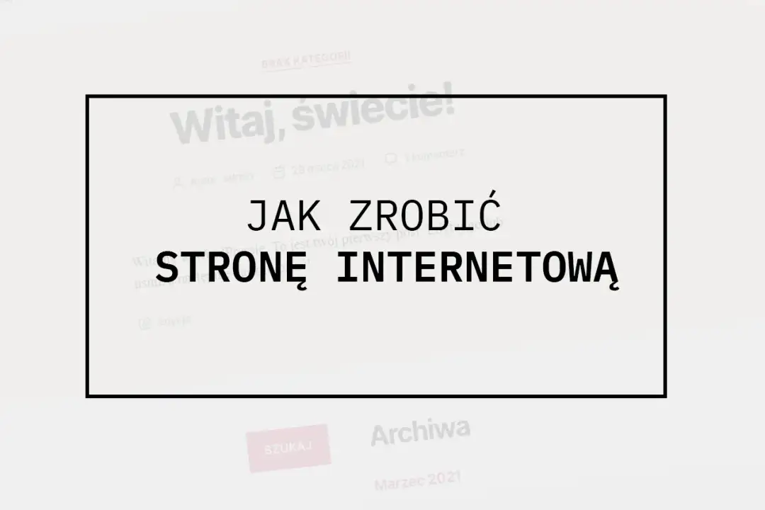 Jak otworzyć stronę internetową? Kompletny poradnik krok po kroku