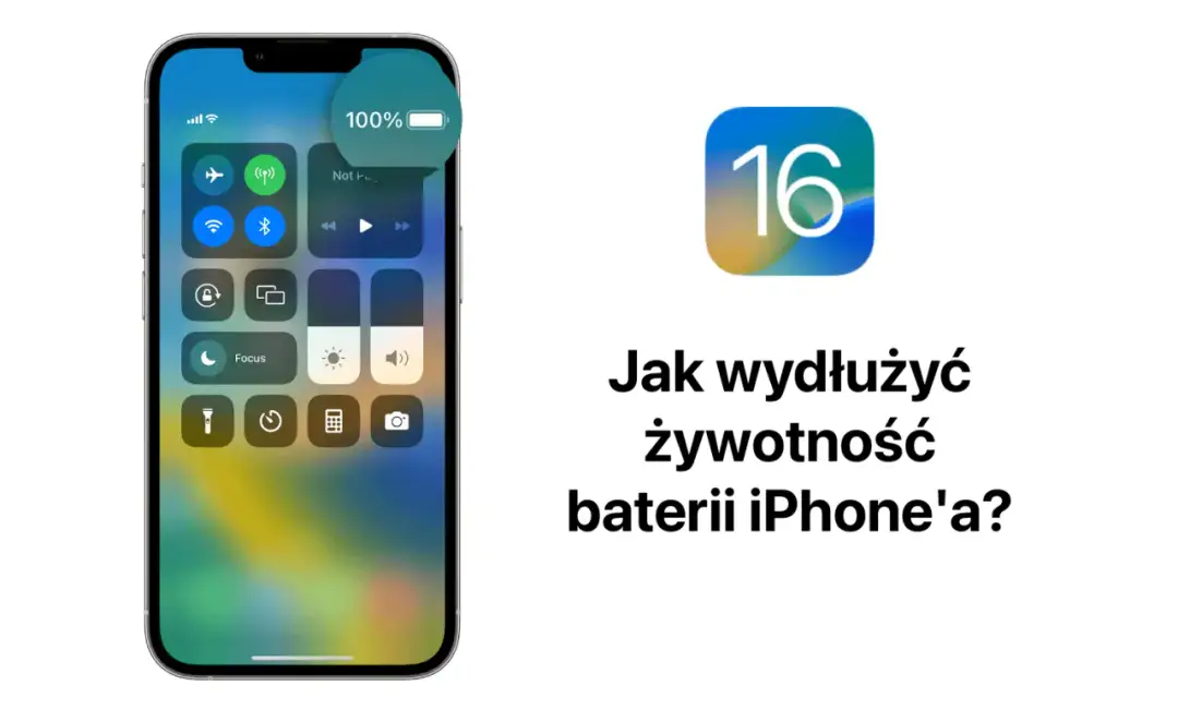 Ekran iPhone'a z centrum sterowania, pokazujący ikonę baterii 100%. Obok logo iOS 16 i tekst "Jak wydłużyć żywotność baterii iPhone'a?".