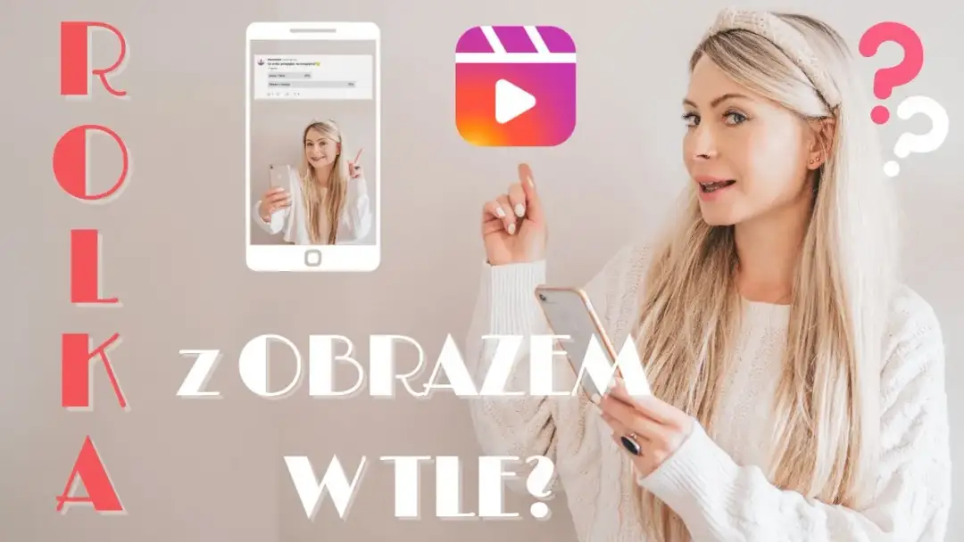 Jak zrobić rolkę na Instagramie ze zdjęć bez zbędnych trudności