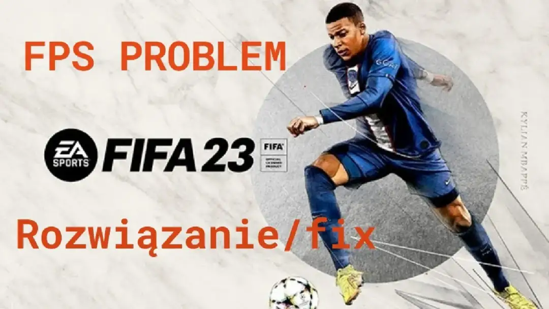 Jak zwiększyć fps w FIFA 23 - skuteczne sposoby na płynną rozgrywkę