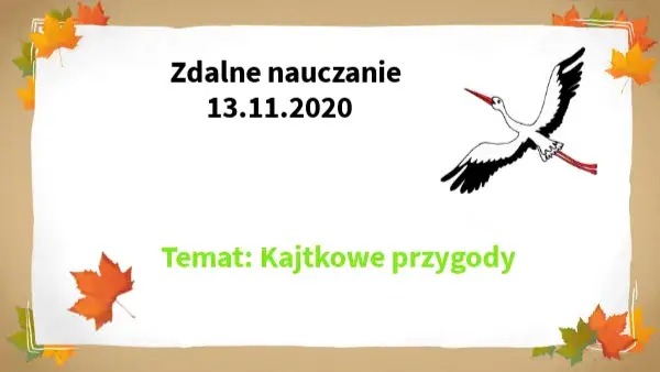 Tematy lekcji do lektury Kajtkowe przygody, które zainspirują uczniów
