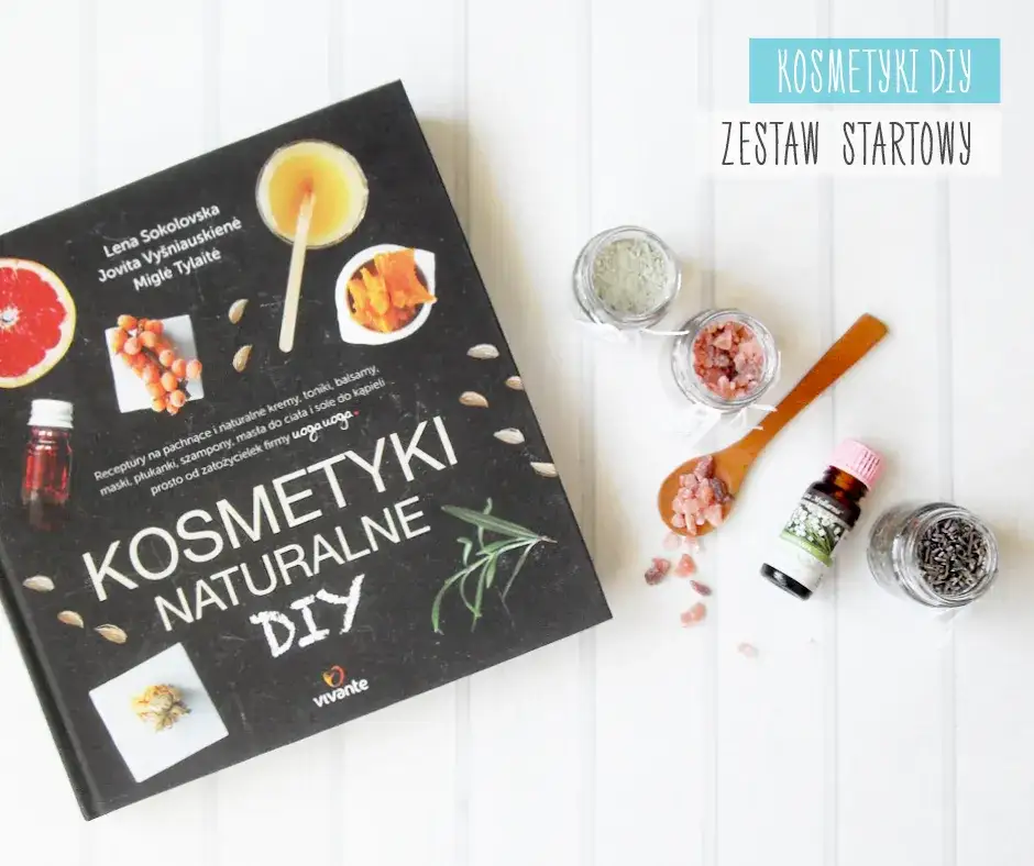 Kompletny poradnik naturalnej pielęgnacji dla początkujących: od podstaw do DIY