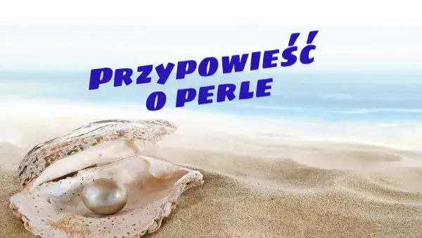 Przypowieść o perle: głębokie znaczenie i duchowe przesłanie