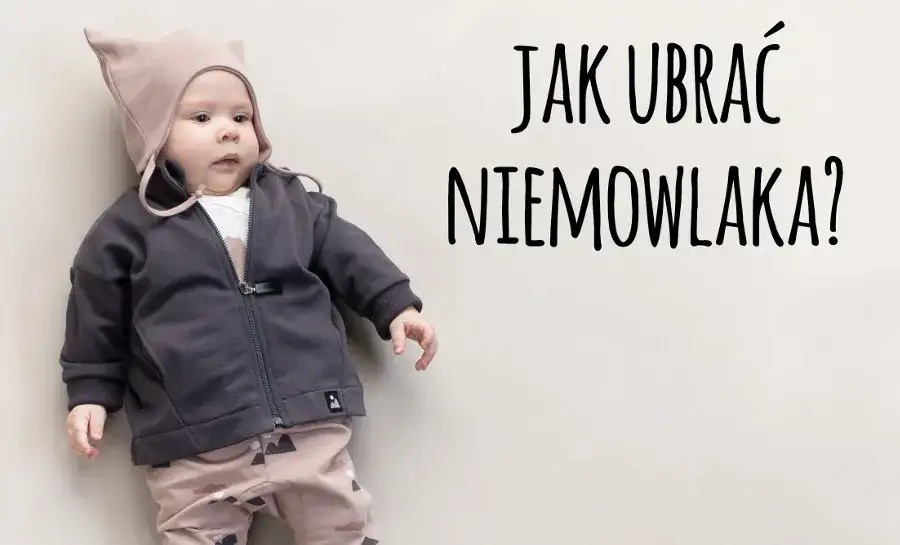 Jak poprawnie ubrać 2 tygodniowe dziecko na spacer - kompletny poradnik