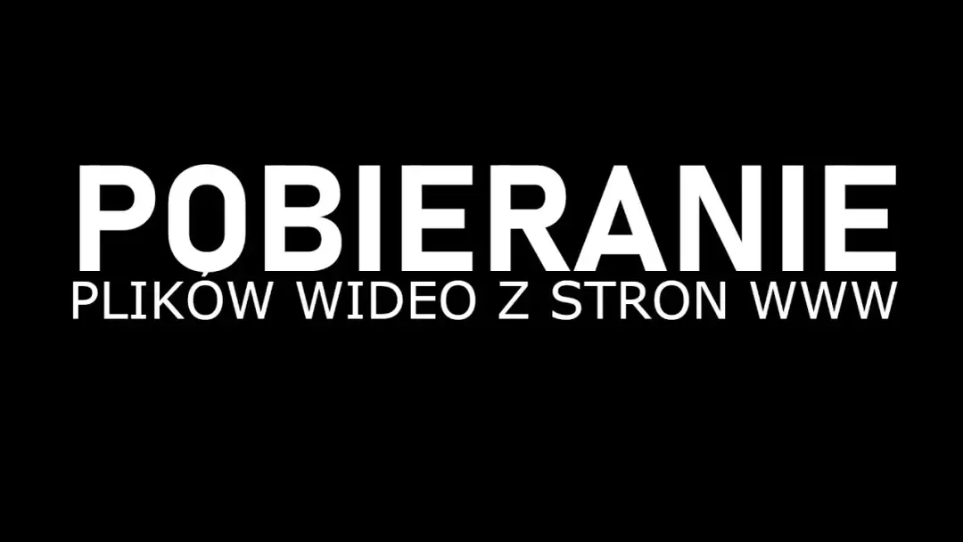 Skuteczne sposoby jak pobrać film ze strony internetowej - najprostsze metody