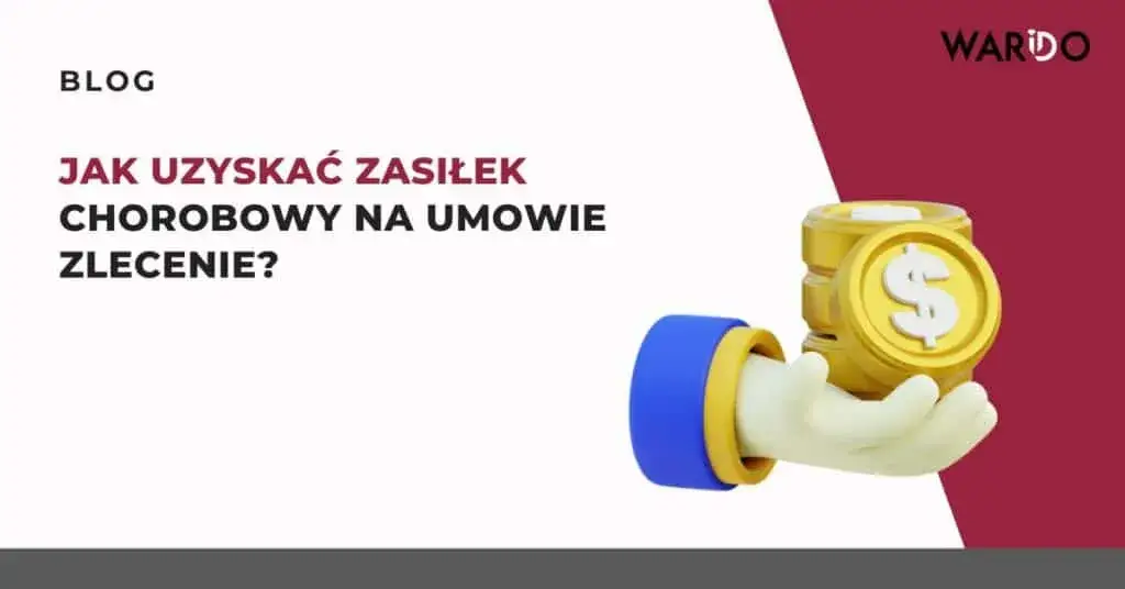 Czy na umowie zlecenie jest l4? Sprawdź, jak uzyskać zasiłek chorobowy